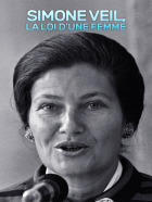 Simone Veil, la loi d'une femme